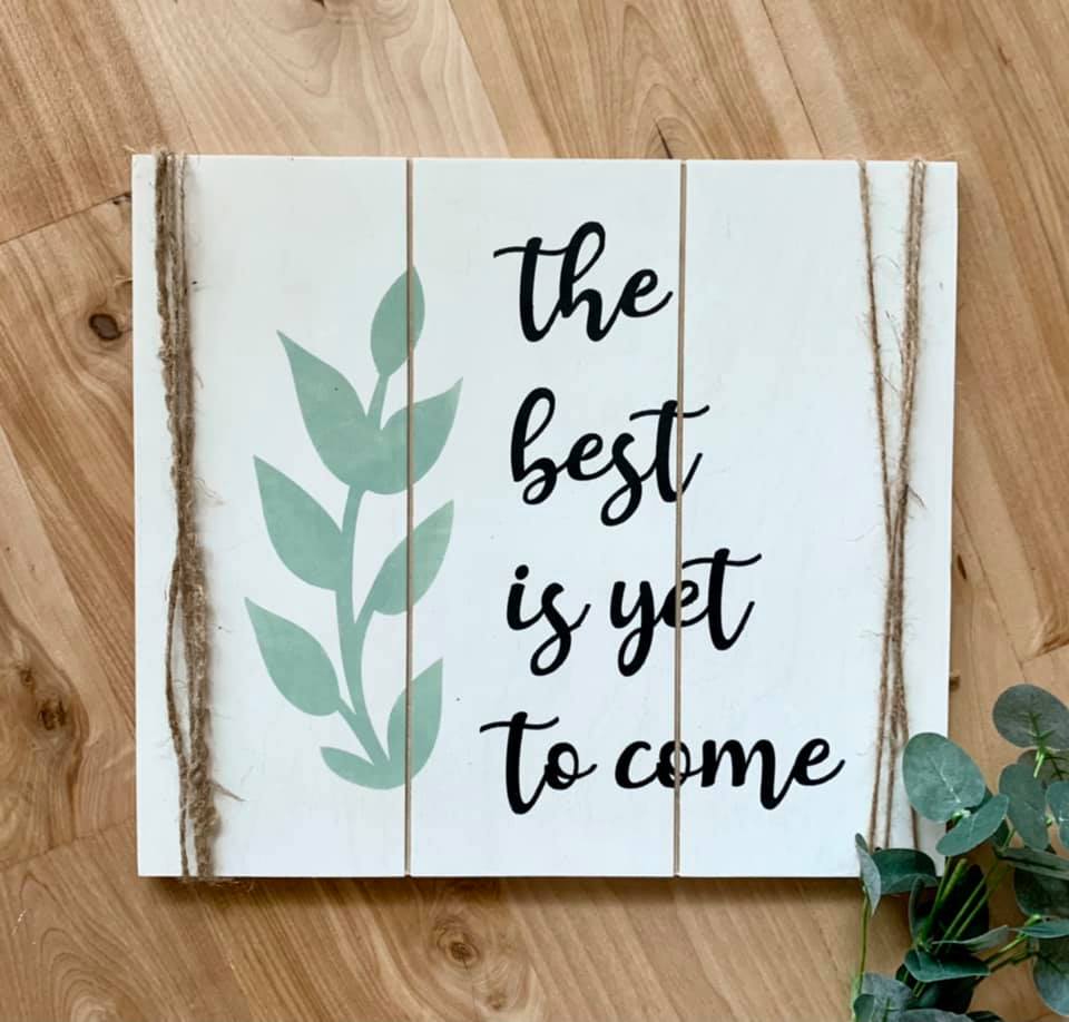 The Best Is Yet to Come